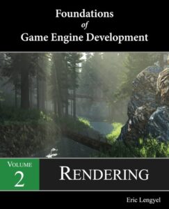 Foundations of Game Engine Development Volume 1: Rendering