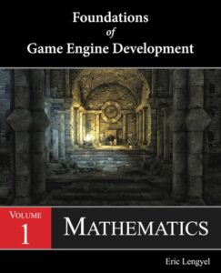 Foundations of Game Engine Development Volume 1: Mathematics